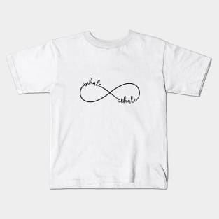 Inhale, exhale, infinity sign Kids T-Shirt